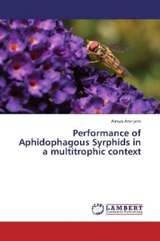 Książka Performance of Aphidophagous Syrphids in a multitrophic context Alireza Amirijami