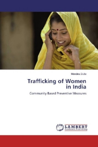 Книга Trafficking of Women in India Mondira Dutta