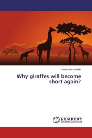 Carte Why giraffes will become short again? Ramin Amirmardfar