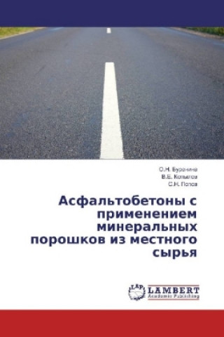 Knjiga Asfal'tobetony s primeneniem mineral'nyh poroshkov iz mestnogo syr'ya O. N. Burenina