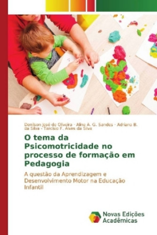 Książka Aprendizagem e desenvolvimento motor Denilson José de Oliveira