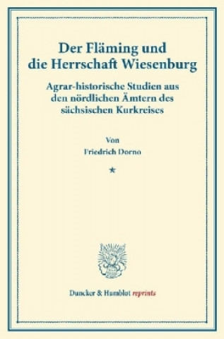 Książka Der Fläming und die Herrschaft Wiesenburg. Friedrich Dorno