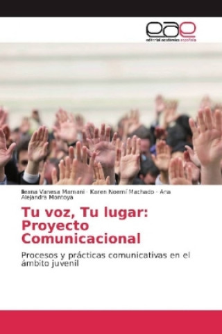 Carte Tu voz, Tu lugar: Proyecto Comunicacional Ileana Vanesa Mamani