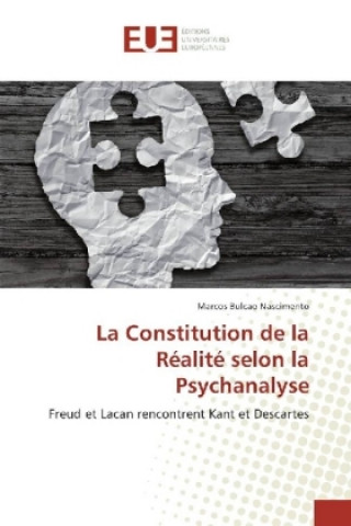 Książka La Constitution de la Réalité selon la Psychanalyse Marcos Bulcao Nascimento