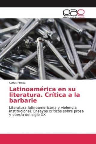 Kniha Latinoamérica en su literatura. Crítica a la barbarie Carlos Pineda