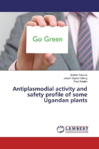 Książka Antiplasmodial activity and safety profile of some Ugandan plants Esther Katuura