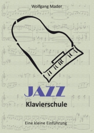 Kniha Jazz Klavierschule Wolfgang Mader