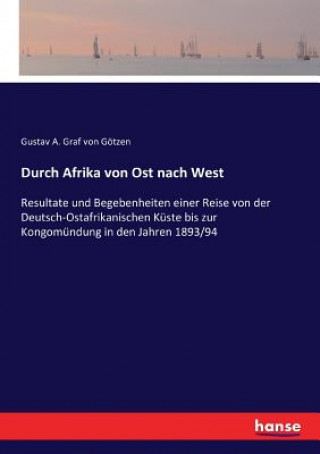 Carte Durch Afrika von Ost nach West Gustav A. Graf von Götzen