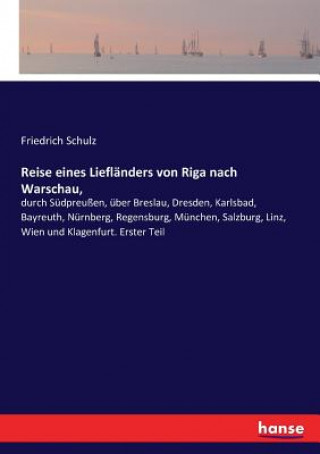 Livre Reise eines Lieflanders von Riga nach Warschau, Friedrich Schulz