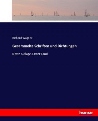 Livre Gesammelte Schriften und Dichtungen Richard Wagner