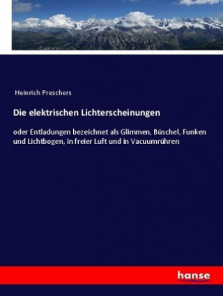 Buch elektrischen Lichterscheinungen Heinrich Preschers