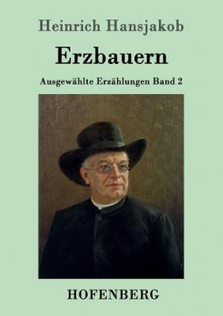 Książka Erzbauern Heinrich Hansjakob