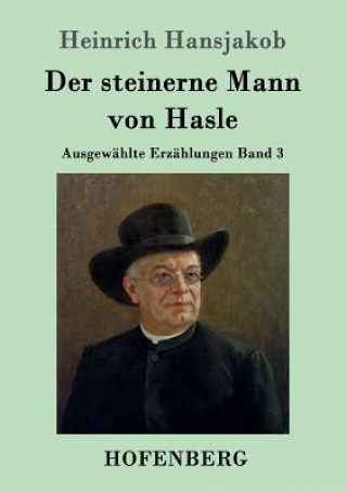Könyv steinerne Mann von Hasle Heinrich Hansjakob