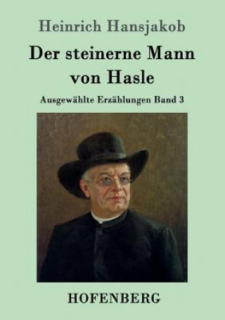 Livre steinerne Mann von Hasle Heinrich Hansjakob