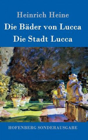 Buch Die Bader von Lucca / Die Stadt Lucca Heinrich Heine