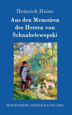 Kniha Aus den Memoiren des Herren von Schnabelewopski Heinrich Heine