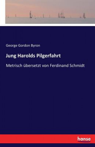 Buch Jung Harolds Pilgerfahrt George Gordon Byron
