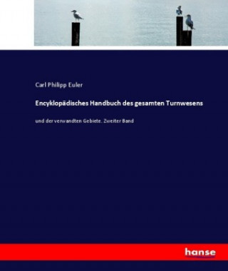 Книга Encyklopädisches Handbuch des gesamten Turnwesens Carl Philipp Euler