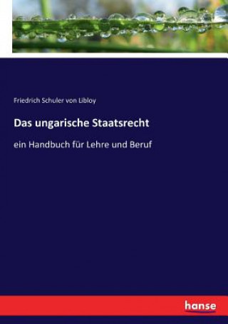 Livre ungarische Staatsrecht Friedrich Schuler von Libloy