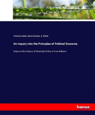 Livre Inquiry Into the Principles of Political Economy Thomas Cadell