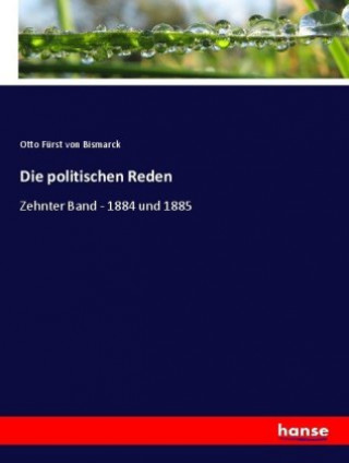 Knjiga Die politischen Reden Otto Fürst von Bismarck