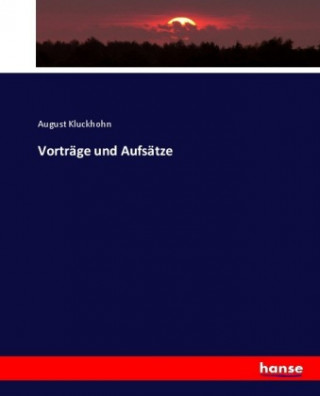 Carte Vorträge und Aufsätze August Kluckhohn