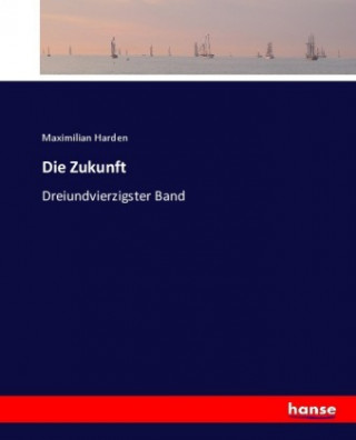 Книга Die Zukunft Maximilian Harden