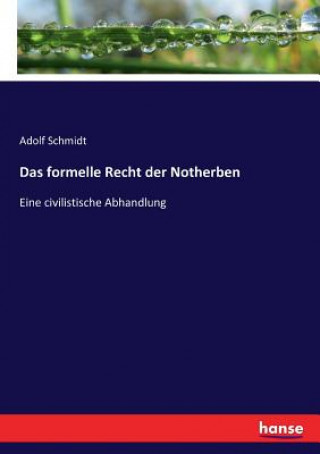 Könyv formelle Recht der Notherben Adolf Schmidt