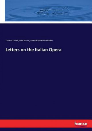 Kniha Letters on the Italian Opera Thomas Cadell