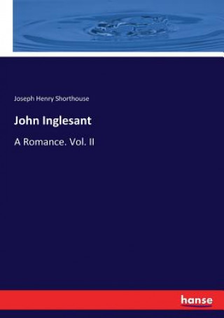 Könyv John Inglesant Joseph Henry Shorthouse