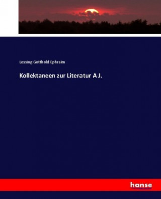 Libro Kollektaneen zur Literatur A J. Lessing Gotthold Ephraim