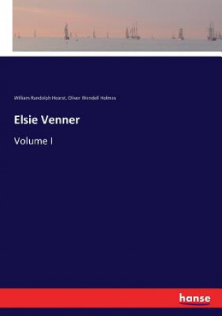 Buch Elsie Venner William Randolph Hearst