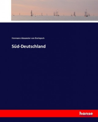 Libro Sud-Deutschland Hermann Alexander von Berlepsch