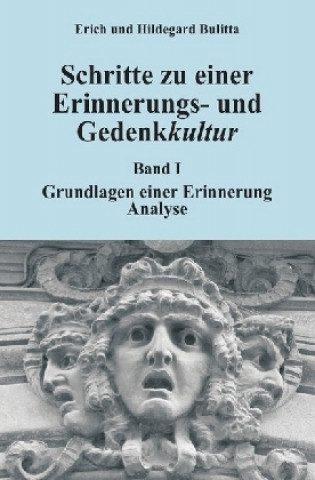 Kniha Schritte zu einer Erinnerungs- und Gedenkkultur Erich Bulitta