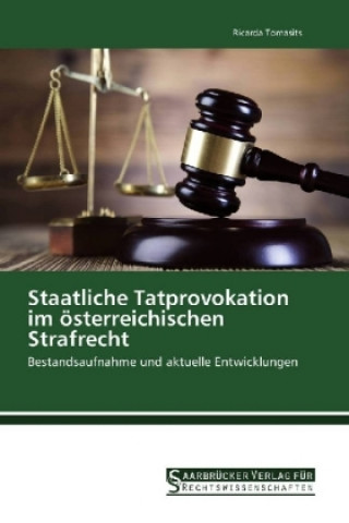 Livre Staatliche Tatprovokation im österreichischen Strafrecht Ricarda Tomasits