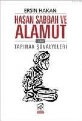 Könyv Hasan Sabbah ve Alamut 1. Kitap Ersin Hakan