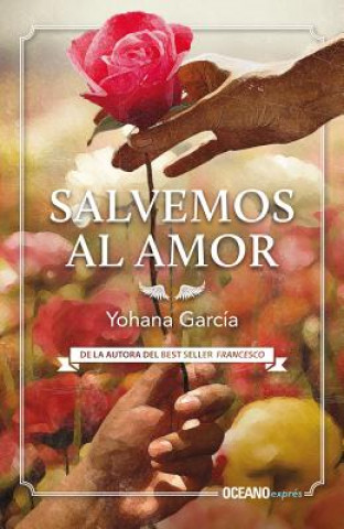 Livro Salvemos Al Amor Yohana Garcia