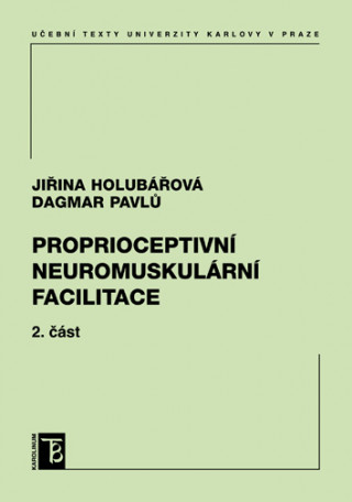 Книга Proprioceptivní neuromuskulární facilitace 2. část Jiřina Holubářová