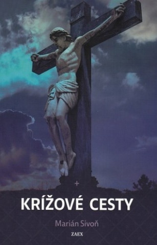 Buch Krížové cesty Marián Sivoň