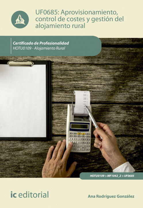 Boek Aprovisionamiento, control de costes y gestión del alojamiento rural. HOTU0109 Alojamiento rural Rodríguez González