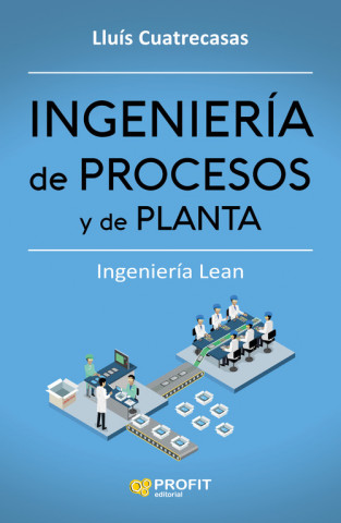 Könyv Ingeniería de procesos y de planta LLUIS CUATRECASAS ARBOS