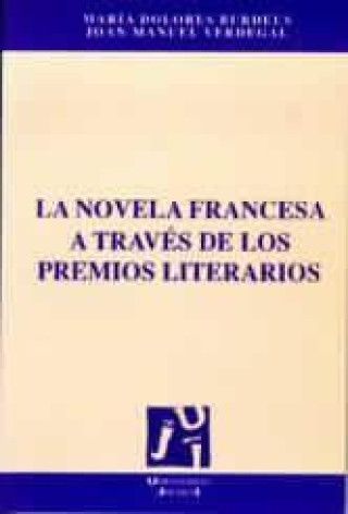 Könyv La novela francesa a través de los premios literarios María Dolores Burdeus Pérez