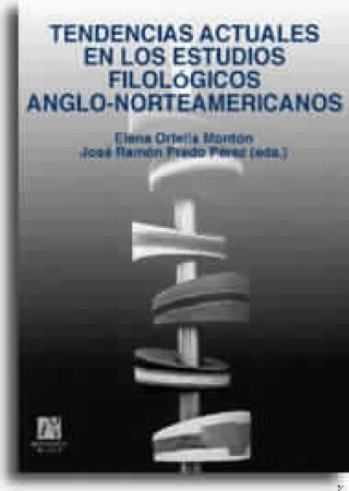 Book Tendencias actuales en los estudios filológicos anglo norteamericanos Rafael . . . [et al. ] Alejo González