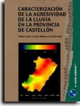 Książka Caracterización de la agresividad de la lluvia en la provincia de Castellón Jorge . . . [et al. ] Mateu