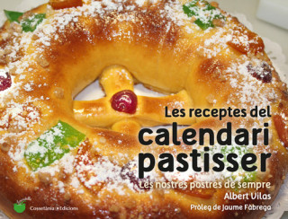 Kniha Les receptes del calendari pastisser: Les nostres postres de sempre ALBERT VILAS FIGUERAS