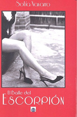 Buch EL BAILE DEL ESCORPIÓN SOFIA NAVARRO