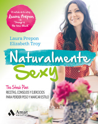Könyv Naturalmente sexy LAURA PREPON