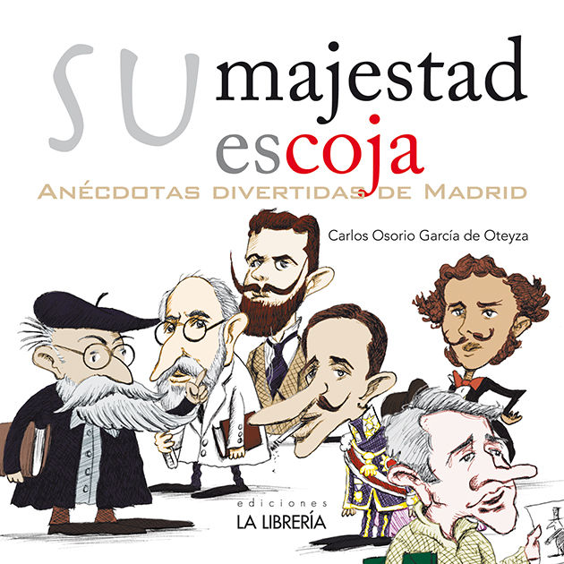 Livre Su majestad escoja. Anécdotas divertidas de Madrid 