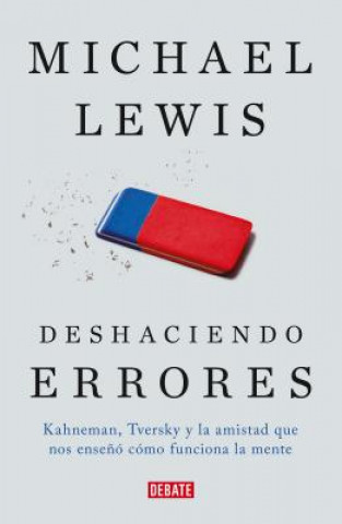 Kniha Deshaciendo errores / The Undoing Project: A Friendship That Changed Our Minds Lewis