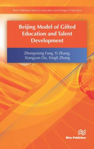 Kniha Beijing Model of Gifted Education and Talent Development Zhongxiong Fang